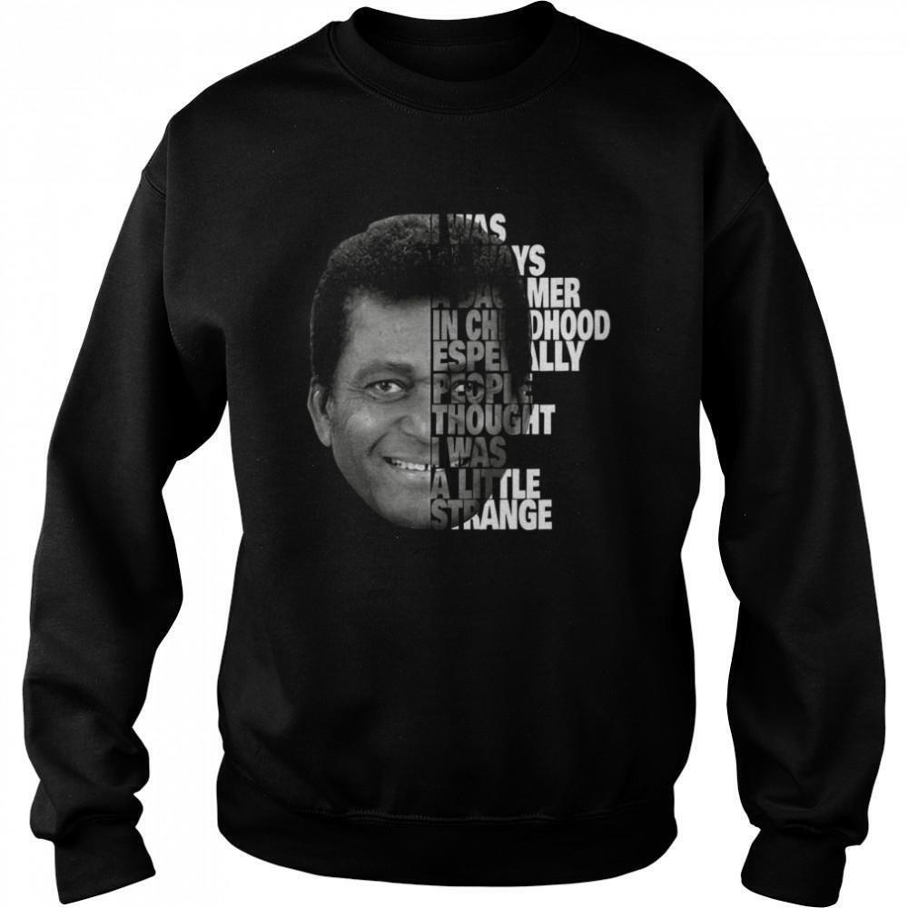 I Was Always A Dacamer In Chil Dhood Esperally People Thought Sweatshirt